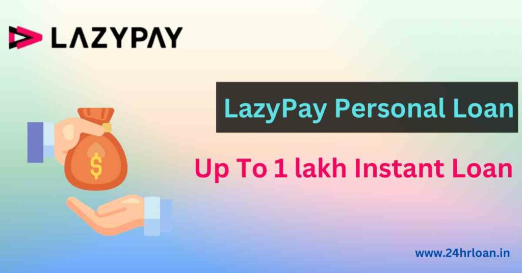 LazyPay Personal Loan