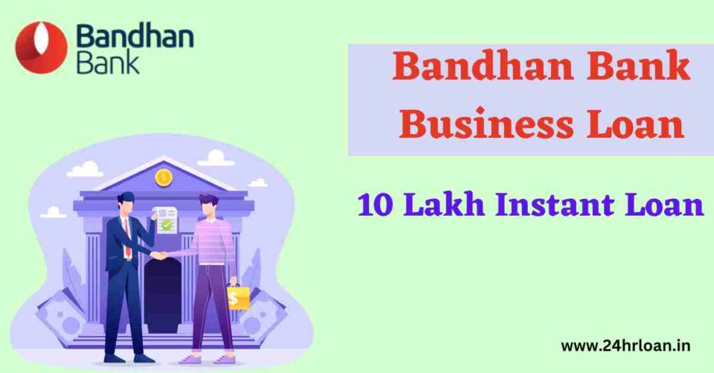 Bandhan Bank Business Loan