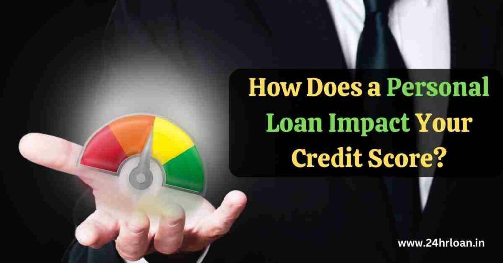 How Does a Personal Loan Impact Your Credit Score