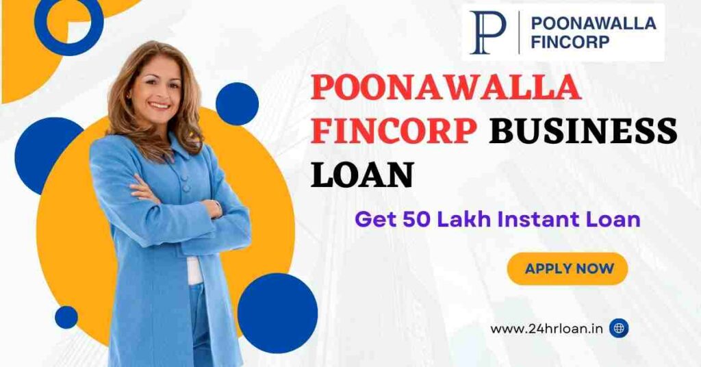 Poonawalla Fincorp Business Loan