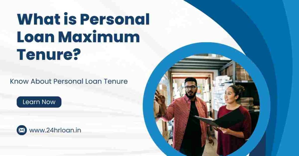 What is the Personal Loan Maximum Tenure