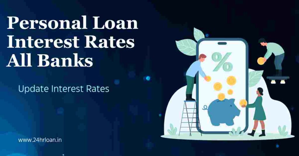 Personal Loan Interest Rates All Banks