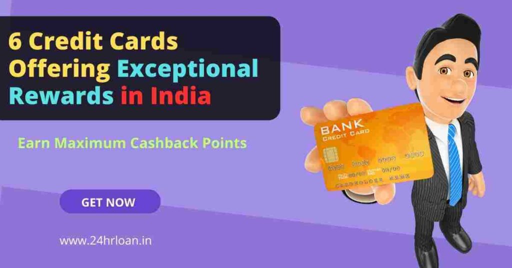 Top 6 Credit Cards Offering Exceptional Rewards in India