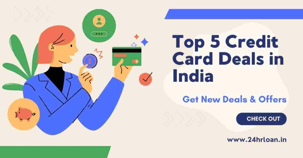 Top 5 Credit Card Deals in India