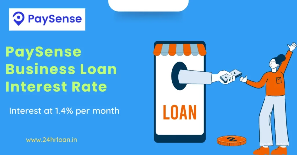 PaySense Business Loan Interest Rate