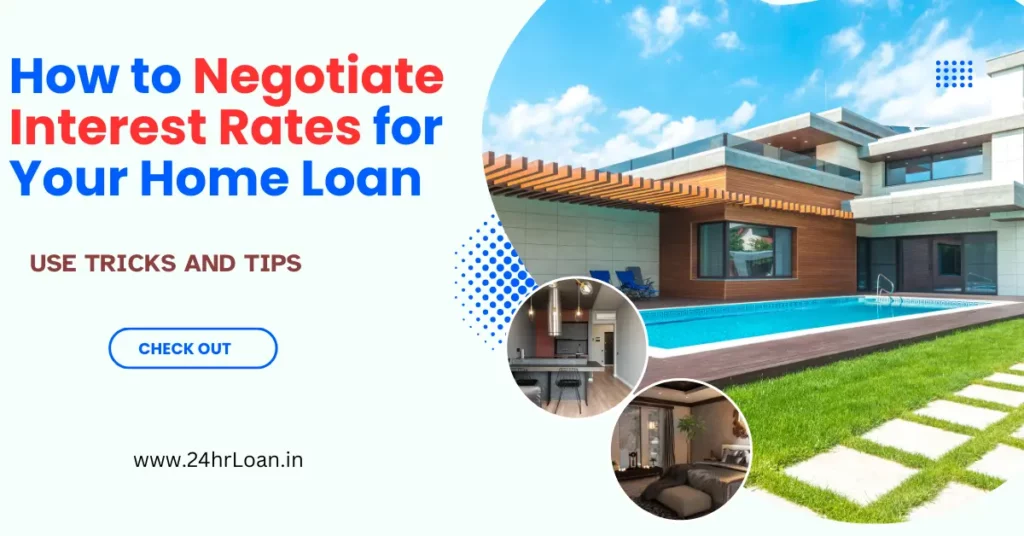 How to Negotiate Interest Rates for Your Home Loan