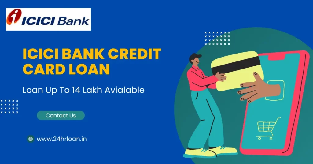 Instant Loan on Credit Card ICICI Bank