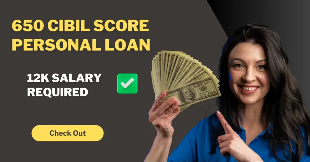 650 CIBIL Score Personal Loan