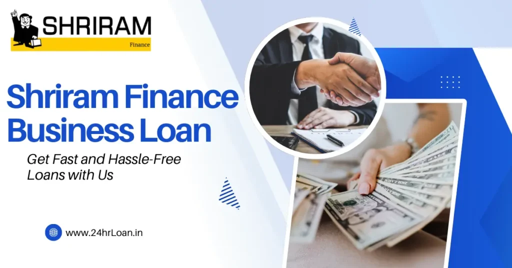 Shriram Finance Business Loan