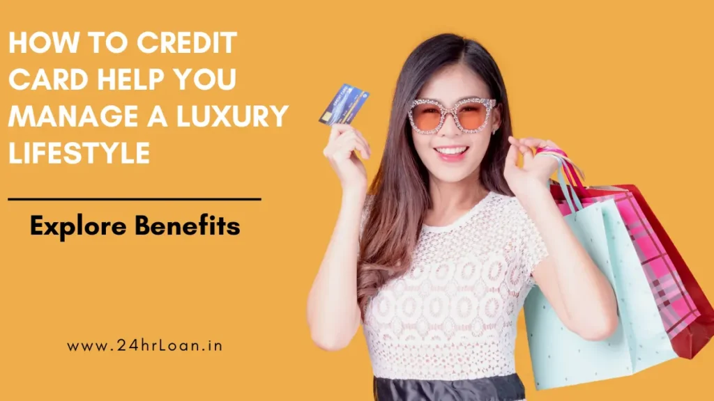 How to Credit Card Help You Manage a Luxury Lifestyle