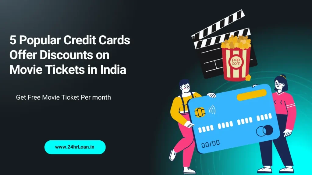 5 Popular Credit Cards Offer Discounts on Movie Tickets in India