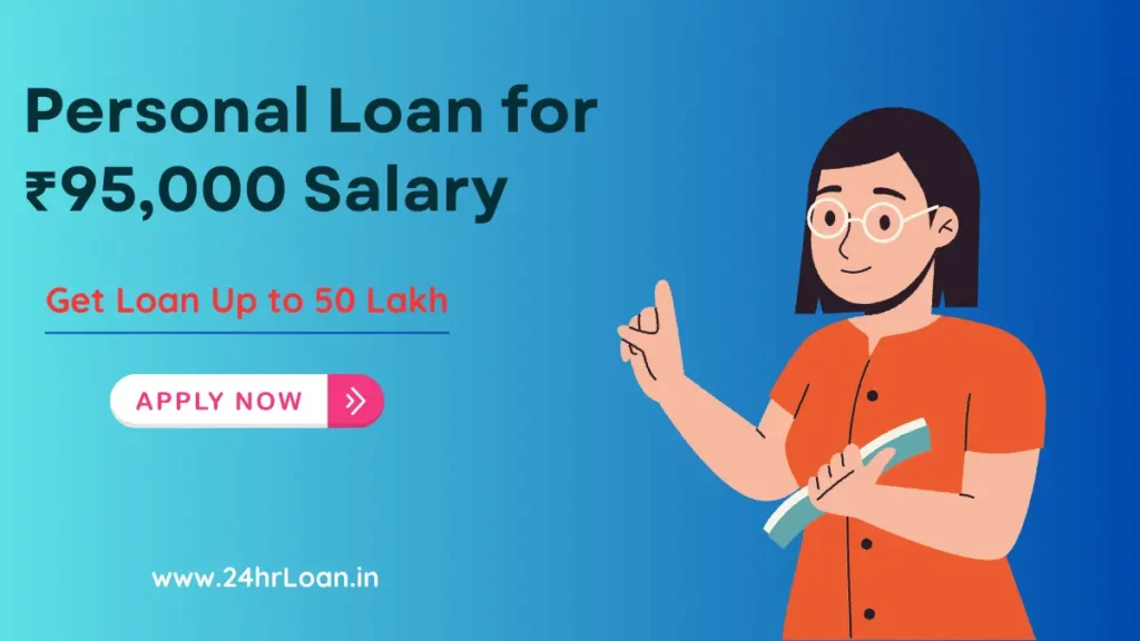 Personal Loan for ₹95,000 Salary