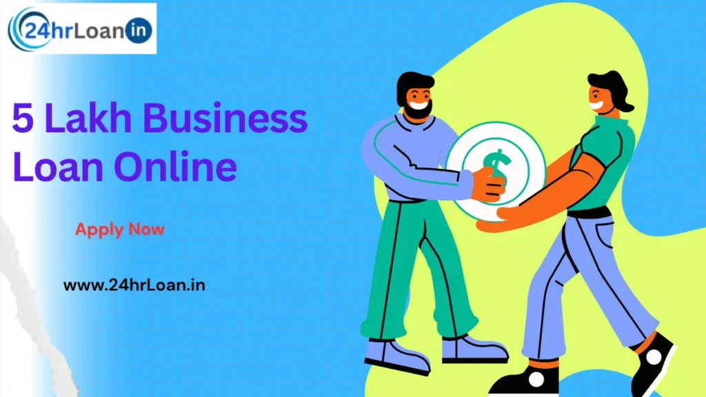 5 Lakh Business Loan