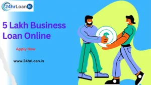 5 Lakh Business Loan