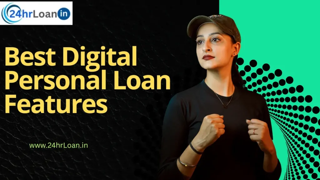 Best Digital Personal Loan Features