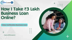 How I Take ₹3 Lakh Business Loan Online
