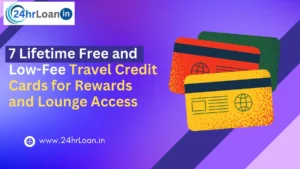 7 Lifetime Free and Low-Fee Travel Credit Cards for Rewards and Lounge Access