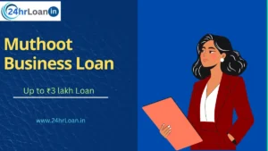 Muthoot Business Loan