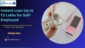 Instant Loan Up to ₹3 Lakhs for Self-Employed