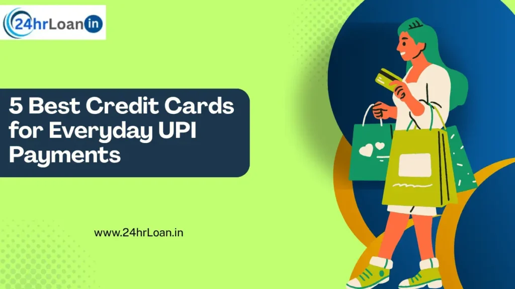5 Best Credit Cards for Everyday UPI Payments
