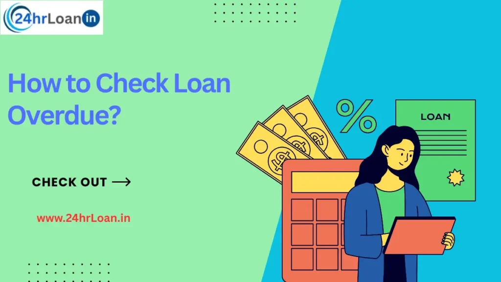 How to Check Loan Overdue?