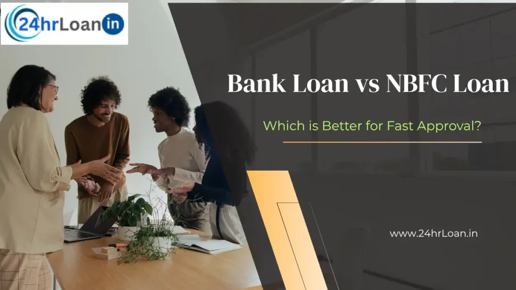Bank Loan vs NBFC Loan