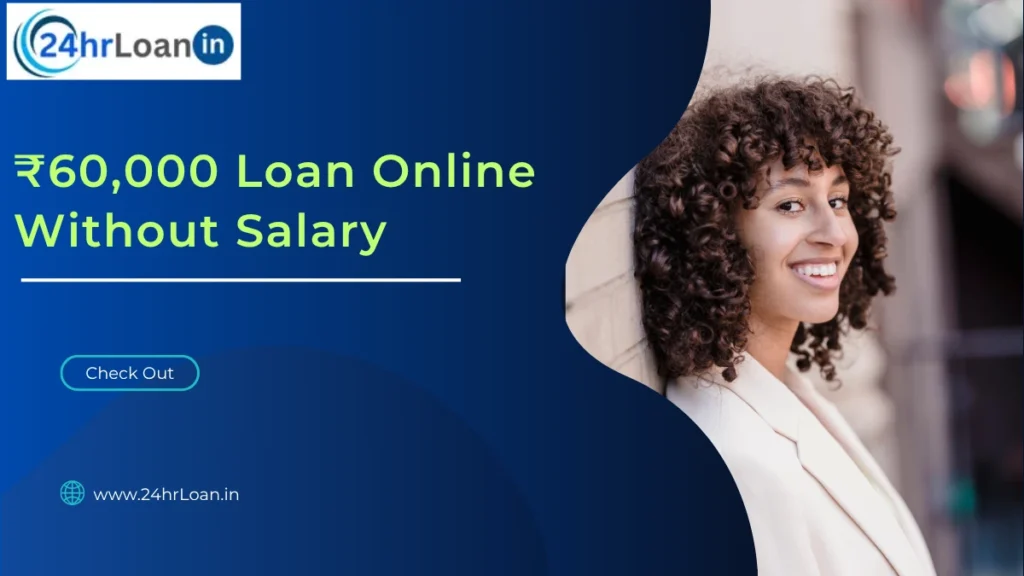₹60,000 Loan Online Without Salary