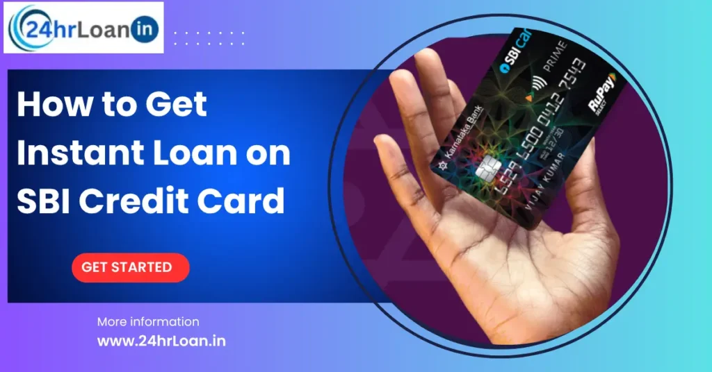 How to Get Instant Loan on SBI Credit Card