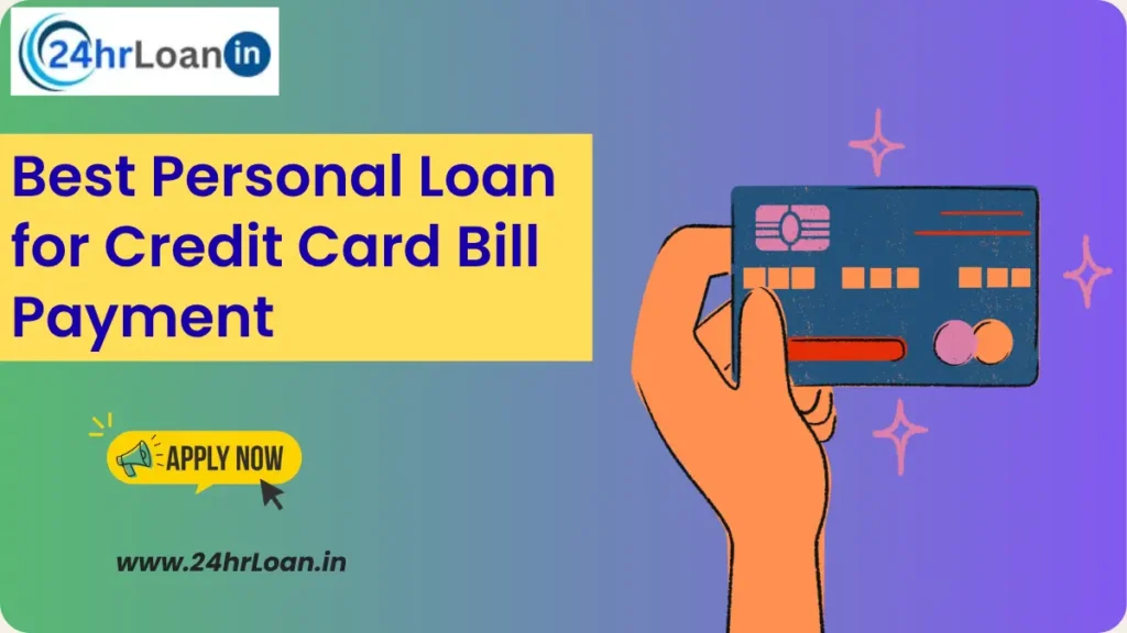 Best Personal Loan for Credit Card Bill Payment