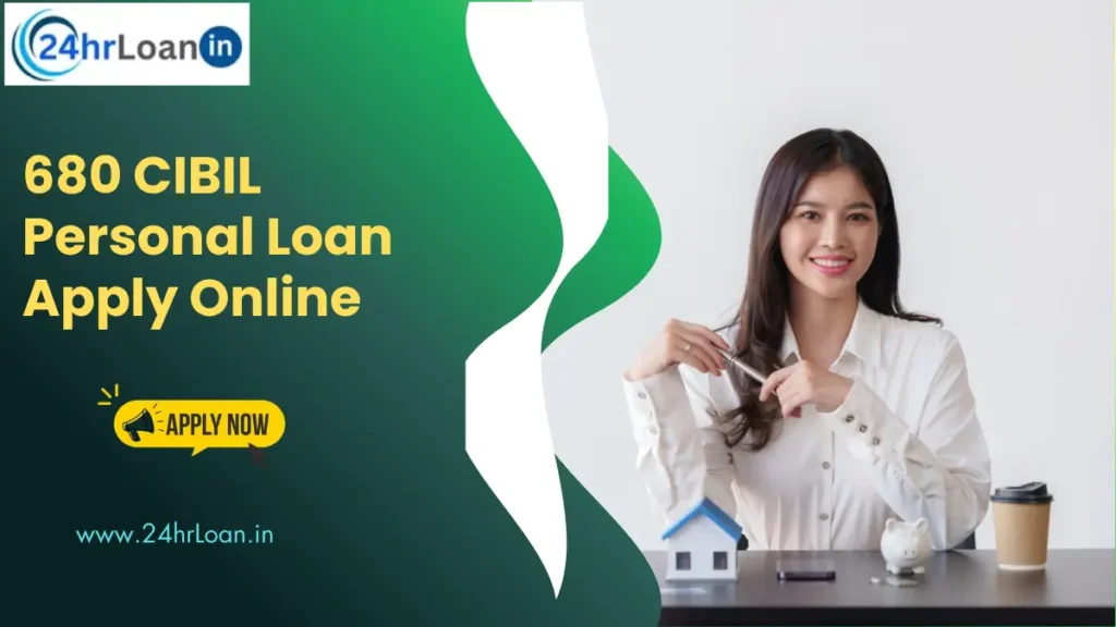 680 CIBIL Personal Loan Apply Online
