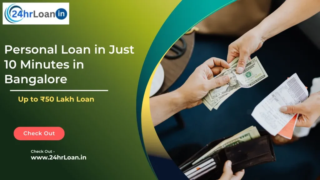 Personal Loan in Just 10 Minutes in Bangalore
